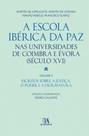 A Escola Ibérica da Paz nas universidades de Coimbra e Évora: (século XVI) - Escritos sobre a justiça, o poder e a escravatura