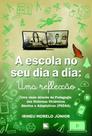 A escola no seu dia-a-dia