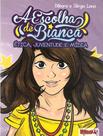 A Escolha de Bianca Literatura Ficção A Escolha de Bianca Literatura Ficção