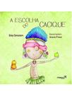 A escolha do cacique