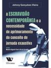 A escravidão contemporânea e a necessidade de aprimoramento do conceito de jornada exaustiva - 2025