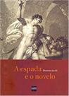 A Espada e o Novelo A Espada e o Novelo