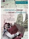 A espiritualidade do consumo e o consumo da espiritualidade