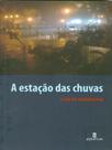 A estação das chuvas A estação das chuvas