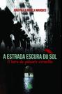 A Estrada Escura do Sol: A Hora do Pássaro Vermelho - Scortecci Editora