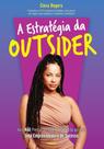 A Estratégia da Outsider