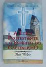 A Ética Protestante E O Espirito Do Capitalismo