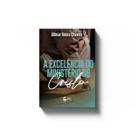 A excelência do ministério de Cristo - Editora Central Gospel