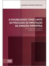 A exigibilidade como limite ao processo de imputação da omissão imprópria - 2024
