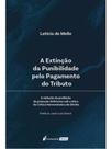 A extinção da punibilidade pelo pagamento do tributo - 2025 A extinção da punibilidade pelo pagamento do tributo - 2025