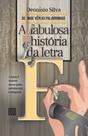 A fabulosa história da letra F