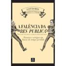 A Falência da Res Publica (Gastão Reis) - Linotipo Digital A Falência da Res Publica (Gastão Reis) - Linotipo Digital
