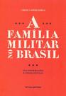 A família militar no Brasil: transformações e permanências - FGV