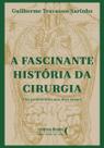 A fascinante história da cirurgia