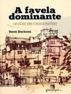 A favela dominante A favela dominante