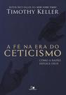 A fé na era do ceticismo - Edições Vida Nova A fé na era do ceticismo - Edições Vida Nova