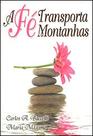 A Fé Transporta Montanhas - Leepp