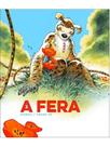 A fera - uma história do verdadeiro marsupilami - vol. 2 A fera - uma história do verdadeiro marsupilami - vol. 2