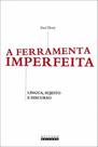 A ferramenta imperfeita - UNICAMP A ferramenta imperfeita - UNICAMP