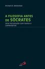A filosofia antes de sócrates - PAULUS EDITORA A filosofia antes de sócrates - PAULUS EDITORA