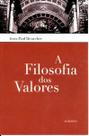 A filosofia dos valores - Almedina A filosofia dos valores - Almedina