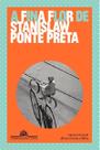 a Fina Flor De Stanislaw Ponte Preta