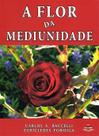 A Flor da Mediunidade - Leepp