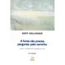 A Fonte Não Precisa Perguntar Pelo Caminho - Atman