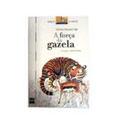 A Força da Gazela - Editora SM