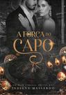 A FORÇA DO CAPO - INDIANA MASSARDO - Romance Policial