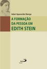 A formação da pessoa em Edith Stein A formação da pessoa em Edith Stein