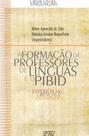 A formação de professores de línguas e o Pibid: experiências, crenças e identidades - MERCADO DE LETRAS