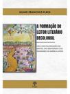 A formação do leitor literário decolonial A formação do leitor literário decolonial