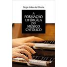 A formação litúrgica do músico católico - - PAULUS