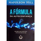 A Fórmula Da Autoconfiança - Napoleon Hill
