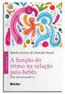A Função Do Ritmo Na Relação Pais-Bebês - Uma Visão Psicanalítica