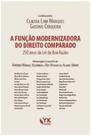 A função modernizadora do direito comparado - 250 anos da lei da boa razão - 2020 A função modernizadora do direito comparado - 250 anos da lei da boa razão - 2020