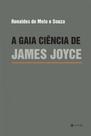 A gaia ciência de james joyce A gaia ciência de james joyce