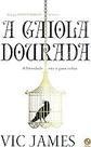 A gaiola dourada (Vol.1 Trilogia Dons sombrios) Paperback James, Vic
