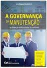 A Governança da Manutenção na Obtenção de Resultados Sustentáveis - CIENCIA MODERNA A Governança da Manutenção na Obtenção de Resultados Sustentáveis - CIENCIA MODERNA