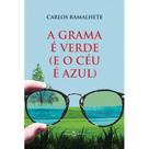 A Grama é Verde (e o Céu é Azul) (Carlos Ramalhete) - Cristo Rei