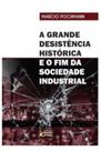 A grande desistência histórica