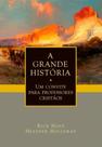 A Grande História