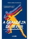 A grandeza de servir