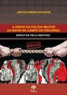 A greve da polícia militar da bahia no campo do discurso - PONTES EDITORES