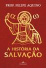 A história da salvação A história da salvação