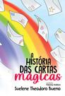 A História das Cartas Mágicas - Scortecci Editora A História das Cartas Mágicas - Scortecci Editora
