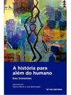 A história para além do humano