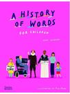 A history of words for children