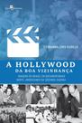 A hollywood da boa vizinhança A hollywood da boa vizinhança